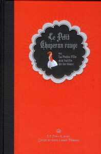 le Petit Chaperon rouge. Ou La Petite Fille aux habits de fer-blanc - Fdida Jean-Jacques - Lejonc Régis - Bricout Bernad