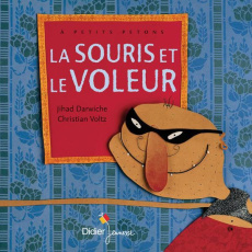 La souris et le voleur - Darwiche Jihad ; Voltz Christian