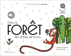 Dans la forêt des drôles de bruits. Avec 1 CD audio MP3 - Chaumié Agnès ; Offredo Eva
