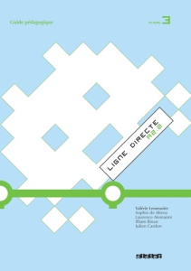 Ligne directe A 2.2. Guide pédagogique niveau 3 - Lemeunier Valérie ; Abreu Sophie de ; Binan Ilham