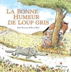 La bonne humeur de loup gris - Bizouerne Gilles ; Badel Ronan