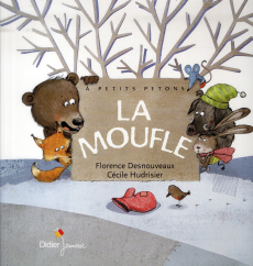 La moufle - Desnouveaux Florence ; Hudrisier Cécile