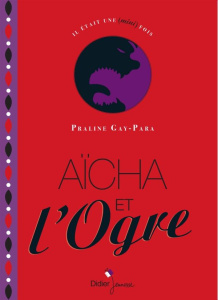 Aicha et l'ogre - Gay-Para Praline