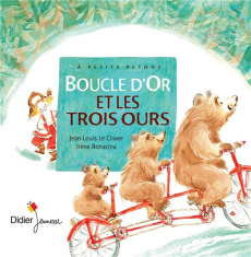 Boucle d'Or et les trois ours - Le Craver Jean-Louis ; Bonacina Irène