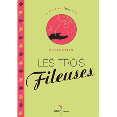 Les trois fileuses - Delom Sylvie