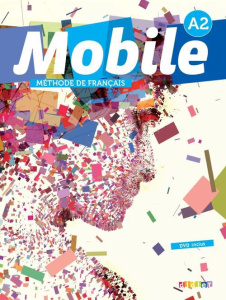 Mobile A2. Méthode de français, avec 1 DVD 1 CD AUDIO - Alemanni Laurence ; Girodet Catherine