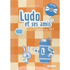 Ludo et ses amis 1 A1.1. Guide de classe, avec 2 CD audio - Marchois Corinne