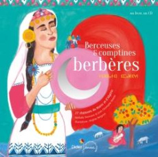 Berceuses et comptines berbères. Avec 1 CD audio - Soussana Nathalie ; Hoarau Jean-Christophe ; Berge