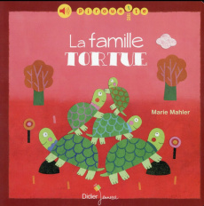 La famille Tortue - Mahler Marie