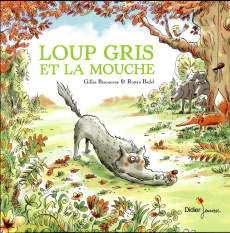 Loup gris et la mouche - Bizouerne Gilles ; Badel Ronan