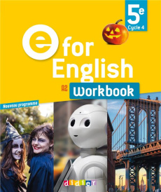 E for English 5e A2. Workbook - Cursat Laura ; Bordat Virginie ; Chadoeuf Hélène ;