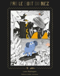 Par le bout du nez - Riphagen Loes ; Hooghe Marie