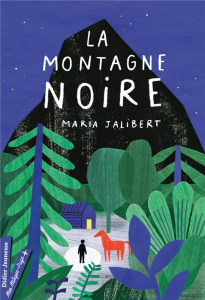 La montagne noire - Jalibert Maria ; Laval Anne