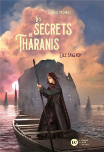 Les secrets de Tharanis Tome 1 : L'île sans nom - Moitet David ; Carré Benjamin