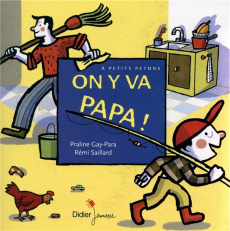 On y va papa ! - Gay-Para Praline ; Saillard Rémi ; Murcier Céline