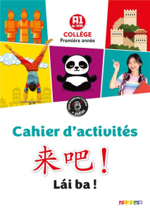 Lai ba ! A1 collège première année. Cahier d'activités - Pillet Isabelle ; Lamouroux Claude ; Darotchetche-