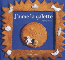 J'aime la galette - Bourre Martine