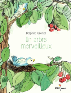 Un arbre merveilleux - Grenier Delphine