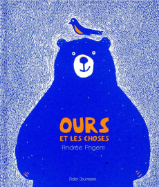 Ours et les choses - Prigent Andrée