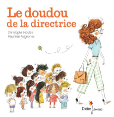 Le doudou de la directrice - Nicolas Christophe ; Poignonec Maurèen