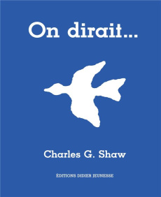 On dirait... - Shaw Charles G. ; Boyer Loïc