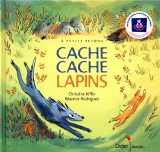 Cache Cache Lapins - Kiffer Christine ; Rodriguez Béatrice ; Murcier Cé