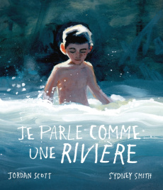 Je parle comme une rivière - Scott Jordan ; Smith Sydney ; Cassim Shaïne
