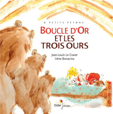 Boucle d'or et les trois ours - Le Craver Jean-Louis ; Bonacina Irène ; Murcier Cé