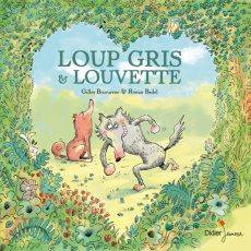 Loup Gris : Loup gris et Louvette - Bizouerne Gilles ; Badel Ronan