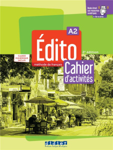 Edito A2. Cahier d'activités, cahier numérique inclus, 2e édition - Amoravain Roxane ; Blasco Valérie ; Gatin Marie ;
