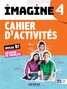 Imagine 4 Méthode de français niveau B1. Cahier d'activités - Cocton Marie-Noëlle ; Dereeper Camille ; Guémas Fl