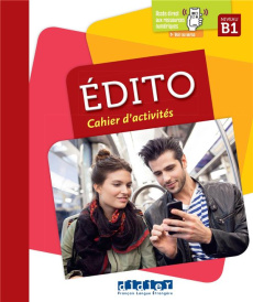 Edito B1. Cahiers d'activités - Heu-Boulhat Elodie ; Mainguet Julie ; Mottironi Eu