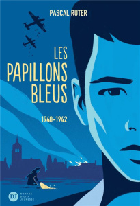 Les papillons bleus Tome 1 : 1940-1942 - Ruter Pascal