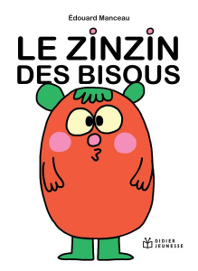 Le zinzin des bisous - Manceau Edouard