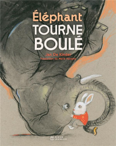 Eléphant tourneboulé - De Kinder Jan ; Hooghe Marie
