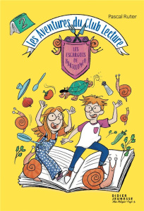 Les aventures du Club Lecture Tome 2 : Les Escargots de Bartolomeo - Ruter Pascal ; Serrano Marìa