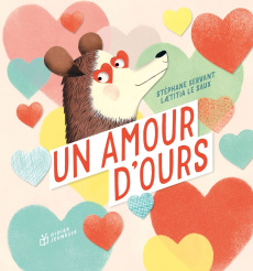 Un amour d'ours - Servant Stéphane ; Le Saux Laëtitia