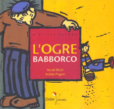 L'ogre Babborco - Bloch Muriel ; Prigent Andrée