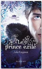 Les Royaumes invisibles/4/Le prince exilé - Kagawa Julie,Beury Maryline