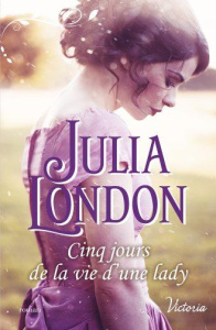 LES DEMOISELLES DE BECKINGTON - T03 - CINQ JOURS DE LA VIE D'UNE LADY - LONDON JULIA