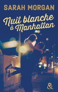 Coup de foudre à Manhattan Tome 1 : Nuit blanche à Manhattan - Morgan Sarah ; Deschamp Jeanne