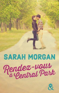 Coup de foudre à Manhattan Tome 2 : Rendez-vous à Central Park - Morgan Sarah ; Deschamp Jeanne
