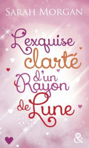Snow Crystal Tome 2 : L'exquise clarté d'un rayon de lune - Morgan Sarah ; Neri Alba