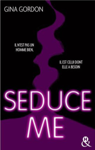 Temptation Tome 1 : Seduce Me - Gordon Gina ; Neri Alba