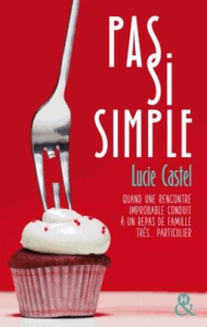 Pas si simple - Castel Lucie