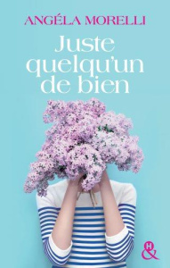 Juste quelqu'un de bien - Morelli Angéla