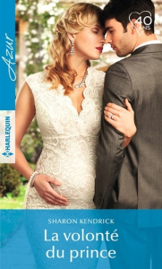 LA VOLONTE DU PRINCE - KENDRICK SHARON