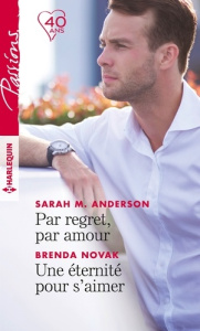 Par regret, par amour %3B Une éternité pour s'aimer - Anderson Sarah-M - Novak Brenda - Bachir Rosa - Ca