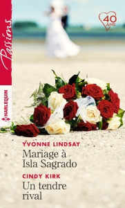 MARIAGE A ISLA SAGRADO - UN TENDRE RIVAL - LINDSAY/KIRK