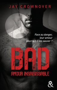 Bad Tome 5 : Amour insaisissable - Crownover Jay ; Morelli Angéla